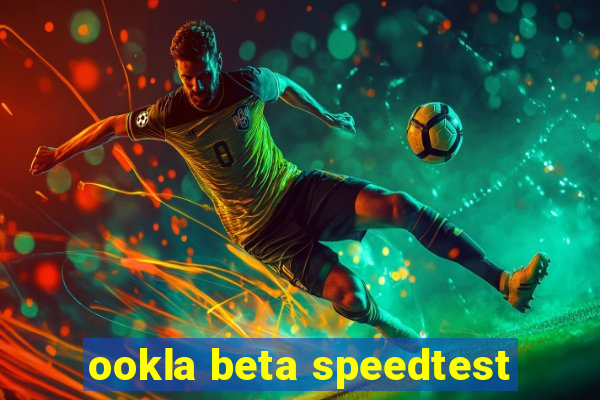 ookla beta speedtest